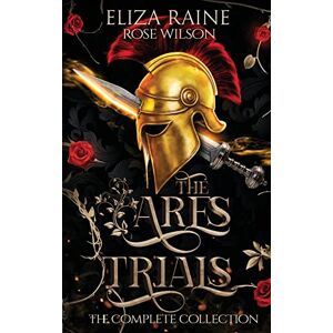Raine, Eliza The Ares Trials: The Complete Collection (Dark Gods of Olympus Complete Trilogies) Raine, Eliza The Ares Trials: The Complete Collection (Dark Gods of Olympus Complete Trilogies)