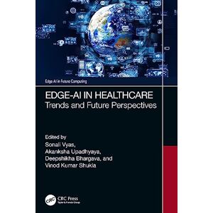 AI in Healthcare: Trends and Future Perspectives (Edge AI in Future Computing) AI in Healthcare: Trends and Future Perspectives (Edge AI in Future Computing)