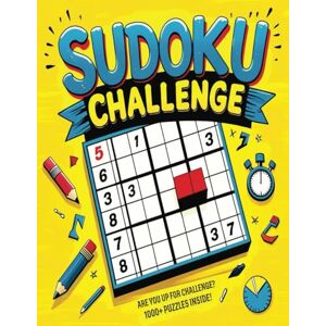 Publishers, Bomorian The Ultimate Sudoku Challenge: 1000+ Sudoku Puzzles for Adults & Teens Easy to Hard Levels to Sharpen Your Mind Publishers, Bomorian The Ultimate Sudoku Challenge: 1000+ Sudoku Puzzles for Adults & Teens Easy to Hard Levels to Sharpen Your Mind