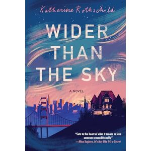 Rothschild, Katherine Wider Than the Sky Rothschild, Katherine Wider Than the Sky