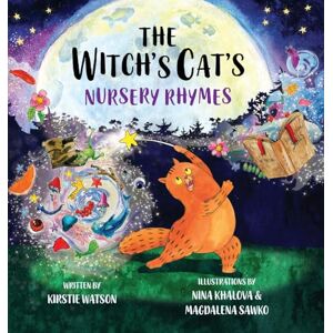 Watson, Kirstie The Witch's Cat's Nursery Rhymes Watson, Kirstie The Witch's Cat's Nursery Rhymes