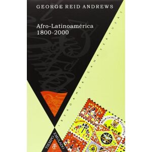 Afro-Latinoamerica 1800-2000 (Spanish Edition) (Tiempo emulado. Historia de América y España) Afro-Latinoamerica 1800-2000 (Spanish Edition) (Tiempo emulado. Historia de América y España)