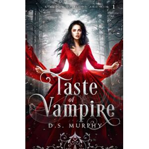 Murphy, D.S. TASTE: Vampire Magic: (Kingdom of Blood and Ash): 1 Murphy, D.S. TASTE: Vampire Magic: (Kingdom of Blood and Ash): 1