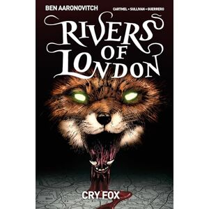 Ben Aaronovitch Rivers of London Volume 5: Cry Fox Ben Aaronovitch Rivers of London Volume 5: Cry Fox