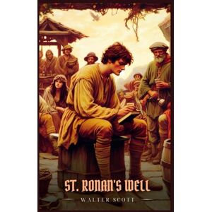 Scott ST. RONAN'S WELL: Illustrated Edition Scott ST. RONAN'S WELL: Illustrated Edition