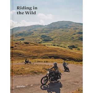 Jordan Gibbons Riding in the Wild: Motorcycle Adventures Off and on the Roads Jordan Gibbons Riding in the Wild: Motorcycle Adventures Off and on the Roads