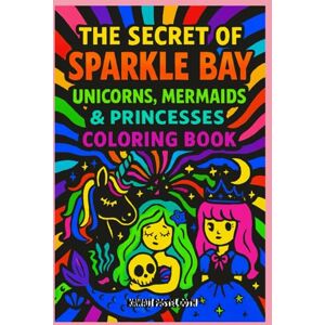 sheining QLD, Rich Richard Phillip The Secret of Sparkle Bay Coloring Adventure – Kawaii & Magical-Pastel Princess Kawaii Goth Fantasy, CUTE Unicorns & Mermaids Coloring Book for Kids & Adults-Boys & Girls sheining QLD, Rich Richard Phillip The Secret of Sparkle Bay Coloring Adventure – Kawaii & Magical-Pastel Princess Kawaii Goth Fantasy, CUTE Unicorns & Mermaids Coloring Book for Kids & Adults-Boys & Girls
