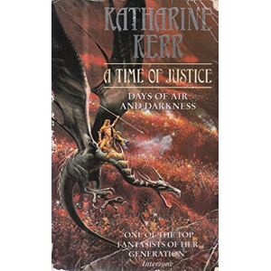 Kerr, Katharine A TIME OF JUSTICE: Book 4 (The Westlands) Kerr, Katharine A TIME OF JUSTICE: Book 4 (The Westlands)