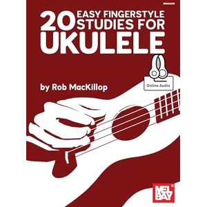 MacKillop, Rob 20 Easy Fingerstyle Studies for Ukulele: Includes Online Audio MacKillop, Rob 20 Easy Fingerstyle Studies for Ukulele: Includes Online Audio