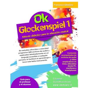 Gibellino Prof, Francesco Ok Glockenspiel 1: Método didáctico para la educación musical Gibellino Prof, Francesco Ok Glockenspiel 1: Método didáctico para la educación musical