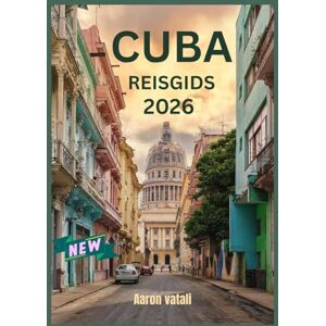 Vitali, Aaron CUBA REISGIDS 2026: De kunst van tabak en het ritme van het plattelandsleven Vitali, Aaron CUBA REISGIDS 2026: De kunst van tabak en het ritme van het plattelandsleven