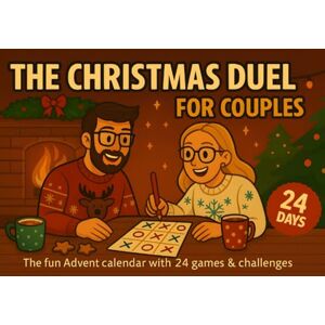 Star, Lisa The Christmas Duel for Couples: Advent Calendar with 24 Games and Challenges for Two Star, Lisa The Christmas Duel for Couples: Advent Calendar with 24 Games and Challenges for Two