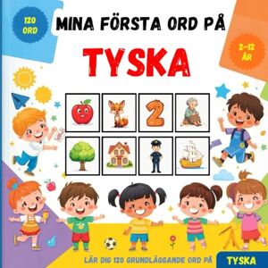 loda, Carlos Mina första ord på Tyska: Tvåspråkig bildlexikon svensk–tyska för barn och nybörjare, för att lära sig grundläggande tyska ordförråd. loda, Carlos Mina första ord på Tyska: Tvåspråkig bildlexikon svensk–tyska för barn och nybörjare, för att lära sig grundläggande tyska ordförråd.