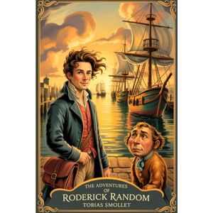 Smollett, Tobias The Adventures of Roderick Random Smollett, Tobias The Adventures of Roderick Random