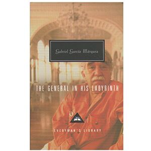Marquez, Gabriel Garcia The General in his Labyrinth (Everyman’s Library Contemporary Classics) Marquez, Gabriel Garcia The General in his Labyrinth (Everyman’s Library Contemporary Classics)