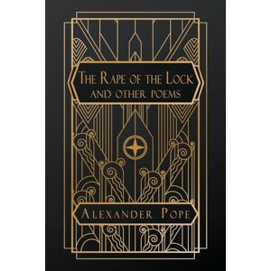 Pope, Alexander The Rape of the Lock and Other Poems Pope, Alexander The Rape of the Lock and Other Poems