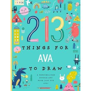 Custom Kids Books, Li’l Llama 213 Things for Ava to Draw!: A Personalized Doodle Art Book Just for Ava Custom Kids Books, Li’l Llama 213 Things for Ava to Draw!: A Personalized Doodle Art Book Just for Ava