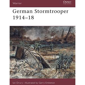 Drury, Ian German Stormtrooper, 1914-18 (Warrior Series 12) Drury, Ian German Stormtrooper, 1914-18 (Warrior Series 12)