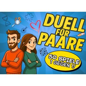 Elbridge, Damian DUELL DER PAARE: 50 Spiele Und Aktivitäten Für Unvergessliche Abende Voller Lachen Und Verbundenheit (Paarbuch) Elbridge, Damian DUELL DER PAARE: 50 Spiele Und Aktivitäten Für Unvergessliche Abende Voller Lachen Und Verbundenheit (Paarbuch)