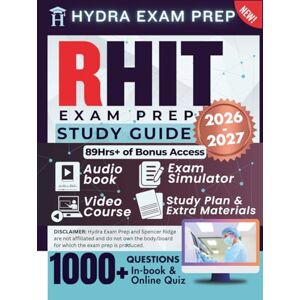 Ridge, Spencer RHIT EXAM PREP STUDY GUIDE 2026-2027: Extended Edition Comprising Detailed Review for Registered Health Info... Tech... Certification, 1000+ Questions and Answers and 89+ Hours of E-Learning Access Ridge, Spencer RHIT EXAM PREP STUDY GUIDE 2026-2027: Extended Edition Comprising Detailed Review for Registered Health Info... Tech... Certification, 1000+ Questions and Answers and 89+ Hours of E-Learning Access