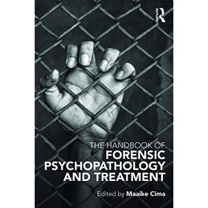 The Handbook of Forensic Psychopathology and Treatment The Handbook of Forensic Psychopathology and Treatment