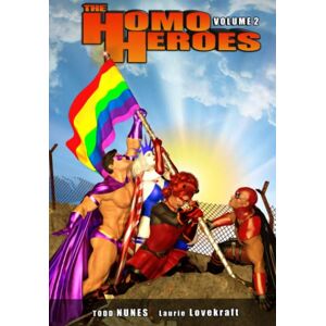 Nunes, Todd Anthony The Homo Heroes Vol 2: Collects issues 5-7 Nunes, Todd Anthony The Homo Heroes Vol 2: Collects issues 5-7
