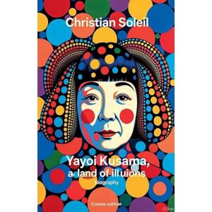 Soleil, Christian Yayoi Kusama, a land of illusions Soleil, Christian Yayoi Kusama, a land of illusions