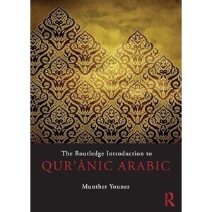 Younes, Munther The Routledge Introduction to Qur'anic Arabic Younes, Munther The Routledge Introduction to Qur'anic Arabic