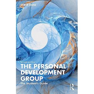 Rose, Chris The Personal Development Group: The Student's Guide Rose, Chris The Personal Development Group: The Student's Guide