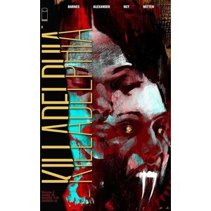 Barnes, Rodney Killadelphia, Volume 3: Home is Where the Hatred Is (KILLADELPHIA TP) Barnes, Rodney Killadelphia, Volume 3: Home is Where the Hatred Is (KILLADELPHIA TP)