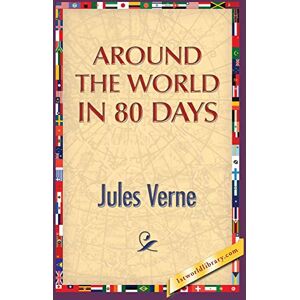 Verne, Jules Around the World in 80 Days Verne, Jules Around the World in 80 Days