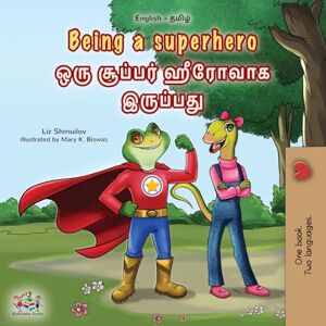 Shmuilov, Liz Being a Superhero (English Tamil Bilingual Children's Book) (English Tamil Bilingual Collection) Shmuilov, Liz Being a Superhero (English Tamil Bilingual Children's Book) (English Tamil Bilingual Collection)