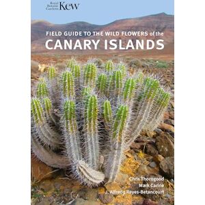 Thorogood, Chris Field Guide to the Wild Flowers of the Canary Islands Thorogood, Chris Field Guide to the Wild Flowers of the Canary Islands
