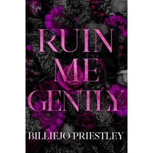 Priestley, Billiejo Ruin Me Gently (Daddies Underground) Priestley, Billiejo Ruin Me Gently (Daddies Underground)