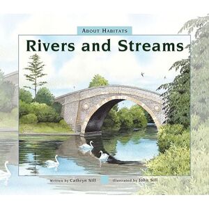 Sill, Cathryn About Habitats: Rivers and Streams: 9 Sill, Cathryn About Habitats: Rivers and Streams: 9