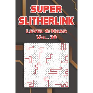 Alexander, Misty Super Slitherlink Level 4: Hard Vol. 39: Play Slitherlink With Solutions Hard Level Fences Volumes 1-40 Connect the Dots Square Grid Critical Thinking ... Brain Stimulator All Ages Kids to Adults Alexander, Misty Super Slitherlink Level 4: Hard Vol. 39: Play Slitherlink With Solutions Hard Level Fences Volumes 1-40 Connect the Dots Square Grid Critical Thinking ... Brain Stimulator All Ages Kids to Adults