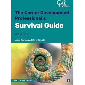 Benton, Jules The Career Development Professional’s Survival Guide: An a to Z Benton, Jules The Career Development Professional’s Survival Guide: An a to Z