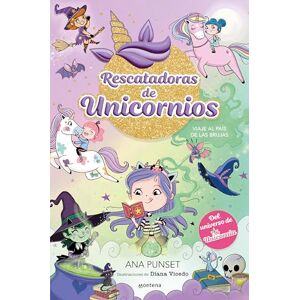 Punset, Ana Rescatadoras de Unicornios 3 Viaje al país de las brujas: Del universo de Unicornia (Montena) Punset, Ana Rescatadoras de Unicornios 3 Viaje al país de las brujas: Del universo de Unicornia (Montena)