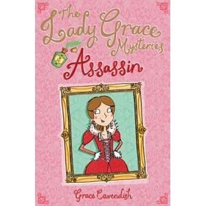 Cavendish, Grace The Lady Grace Mysteries: Assassin: 1 (The Lady Grace Mysteries, 1) Cavendish, Grace The Lady Grace Mysteries: Assassin: 1 (The Lady Grace Mysteries, 1)