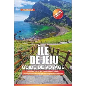 WYNTER, AVA Île de Jeju Guide de voyage 2026: Découvrez l'île de Jeju : sentiers de randonnée, plages pittoresques, paysages volcaniques et cuisine locale WYNTER, AVA Île de Jeju Guide de voyage 2026: Découvrez l'île de Jeju : sentiers de randonnée, plages pittoresques, paysages volcaniques et cuisine locale