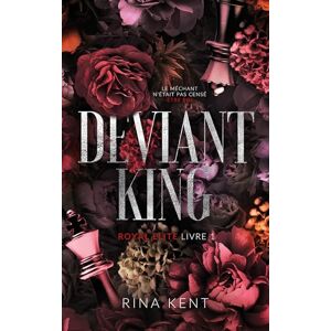 Kent, Rina Deviant King, Royal Elite Tome 1: Tome 1, Deviant King Kent, Rina Deviant King, Royal Elite Tome 1: Tome 1, Deviant King