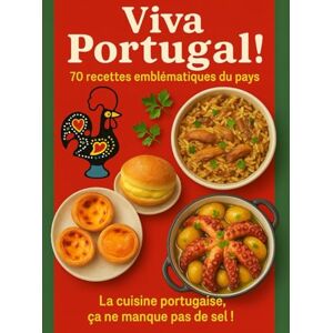 boost, Mme Laety Viva Portugal ! 70 recettes emblématiques du pays: La cuisine portugaise authentique expliquée pas à pas – Bacalhau, pastéis, soupes et douceurs traditionnelles boost, Mme Laety Viva Portugal ! 70 recettes emblématiques du pays: La cuisine portugaise authentique expliquée pas à pas – Bacalhau, pastéis, soupes et douceurs traditionnelles