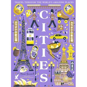 Bucciarelli, Manon Cities: The stunning new illustrated non-fiction book for children about great cities of the world! Bucciarelli, Manon Cities: The stunning new illustrated non-fiction book for children about great cities of the world!