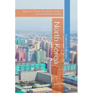 Valente, Kairos North Korea: What we know about the world's most isolated country Valente, Kairos North Korea: What we know about the world's most isolated country