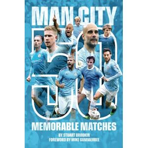 Brodkin, Stuart Manchester City 50 Memorable Matches Brodkin, Stuart Manchester City 50 Memorable Matches