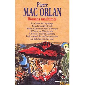 Mac Orlan, Pierre Romans maritimes: Le Chant de l'équipage, Sous la lumière froide, Filles d'amour et ports d'Europe, L'Ancre de Miséricorde, A bord de l'Etoile ... Brest, Rouen, Le Bal du pont du Nord Mac Orlan, Pierre Romans maritimes: Le Chant de l'équipage, Sous la lumière froide, Filles d'amour et ports d'Europe, L'Ancre de Miséricorde, A bord de l'Etoile ... Brest, Rouen, Le Bal du pont du Nord