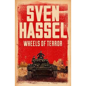Hassel, Sven Wheels of Terror (Sven Hassel War Classics) Hassel, Sven Wheels of Terror (Sven Hassel War Classics)