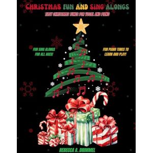 Christmas Fun and Sing Alongs: Easy Christmas Tunes for Vocal and Piano Christmas Fun and Sing Alongs: Easy Christmas Tunes for Vocal and Piano