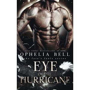 Bell, Ophelia Eye of the Hurricane: (A Fate's Fools Novel): 6 Bell, Ophelia Eye of the Hurricane: (A Fate's Fools Novel): 6