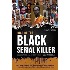 Lee Rise of the Black Serial Killer: Documenting a Startling Trend Lee Rise of the Black Serial Killer: Documenting a Startling Trend